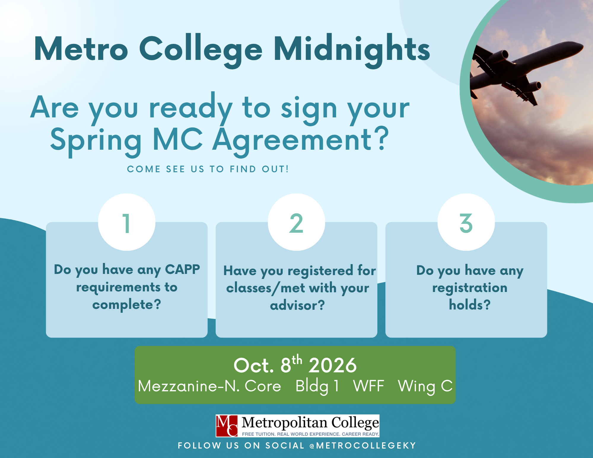 The next Metro Midnight will be Thursday October 8, 2026. Metro College will be at the Mezzanine, North Core, Building 1, Freight, and Wing C to answer questions and ensure you are ready to sign your spring agreement!